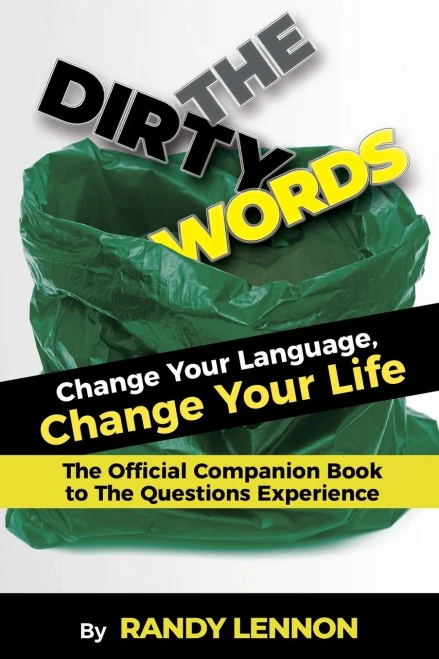 The Dirty Words: Change Your Language, Change Your Life