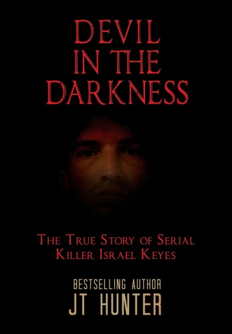 Devil in the Darkness: The True Story of Serial Killer Israel Keyes - Hardcover