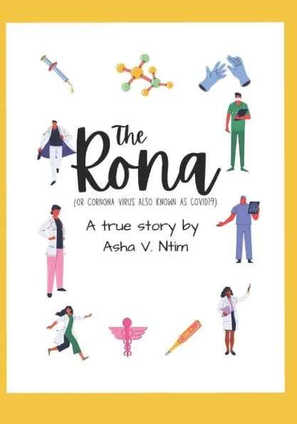 The Rona: A true story about getting Covid 19.