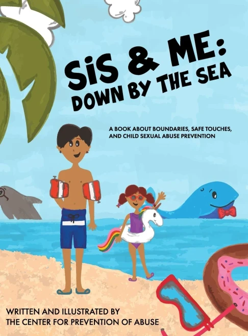 Sis & Me: Down by the Sea: A Book About Boundaries, Safe Touches, and Child Sexual Abuse Prevention