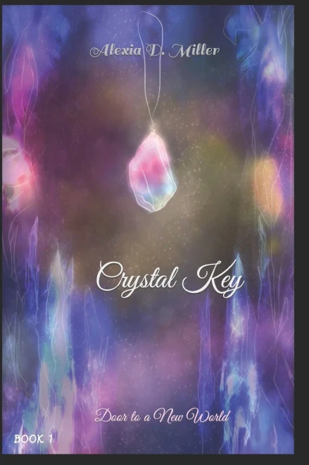 Crystal Key: Door to a New World (The Crystal Key Book Series)