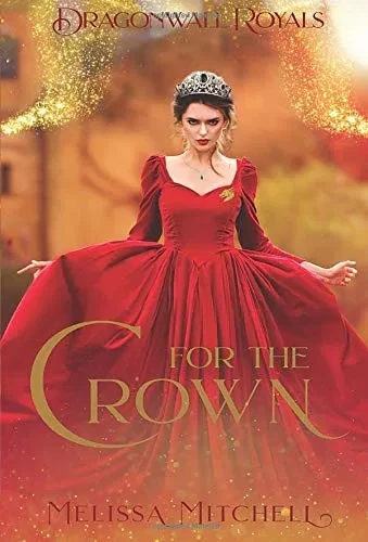 For the Crown (1) (Dragonwall Royals) - Hardcover