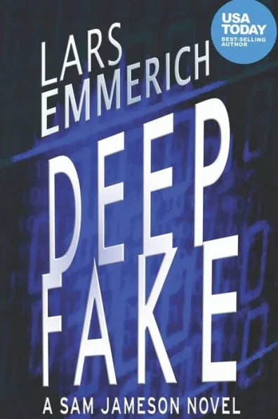 Deep Fake: A Sam Jameson novel