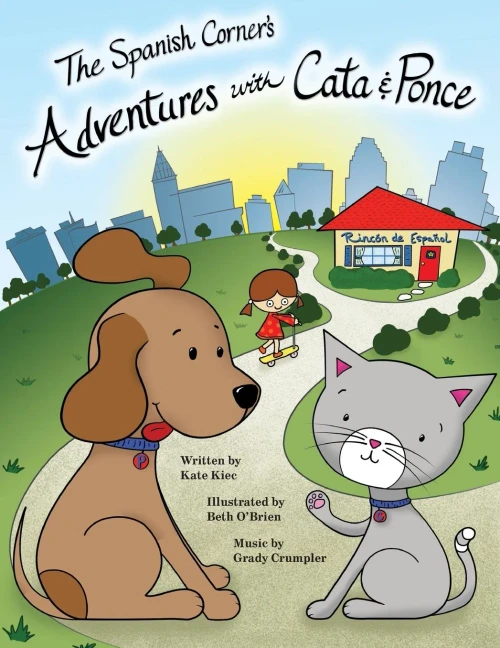 The Spanish Corner's Adventures with Cata & Ponce (Spanish Edition)