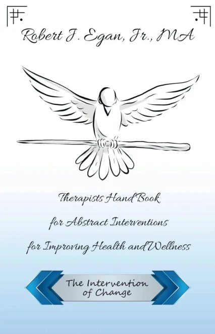 Therapist Hand Book for Abstract Interventions for Improving Health and Wellness