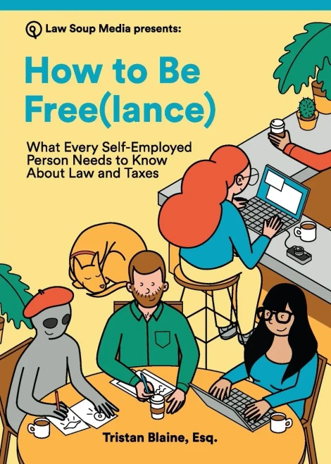 Law is for Freelancers, Too: Legal Basics and Tips Self-Employed People Need to Know (2) (Law Is for Everyone)