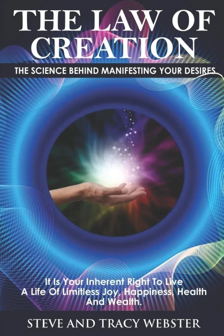 The Law of Creation: The Science Behind Manifesting Your Desires. It is your inherent right to live a life of limitless joy, happiness, health and wealth.
