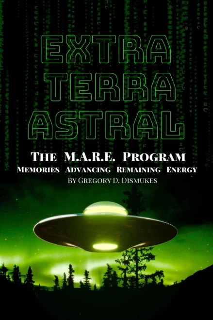 Extra Terra Astral: The M.A.R.E. Program. Memories. Advancing. Remaining. Energy