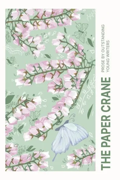 The Paper Crane: Prose by Outstanding Young Writers