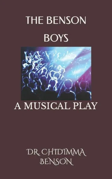 The Benson Boys: A Musical Play