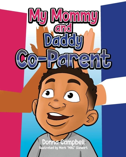 My Mommy and Daddy Co-Parent (1) (The Co-Parenting)