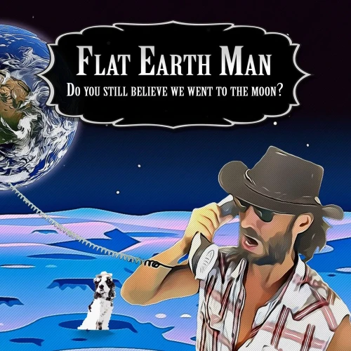 Flat Earth Man - Do you still believe we went to the moon?