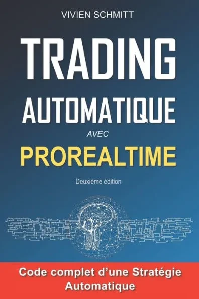 Trading Automatique avec Prorealtime: Obtenir et conserver un avantage sur le marchÃ©