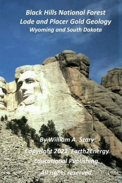 Black Hills National Forest Lode and Placer Gold Geology: Wyoming and South Dakota
