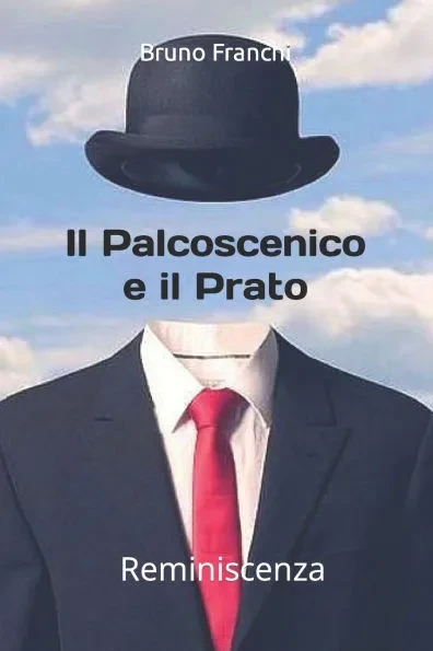 Il Palcoscenico e il Prato: Reminiscenza