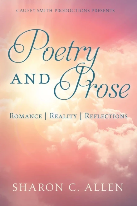Poetry and Prose: Romance | Reality | Reflections