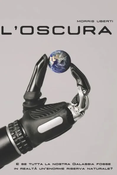 L'Oscura: E se tutta la nostra Galassia fosse in realtà un'enorme riserva naturale?