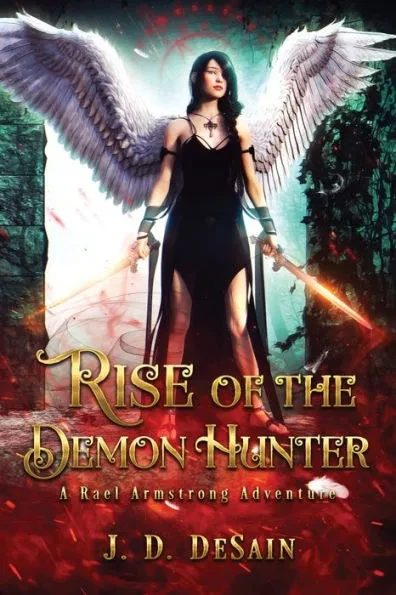 Rise of the Demon Hunter: A Rael Armstrong Adventure
