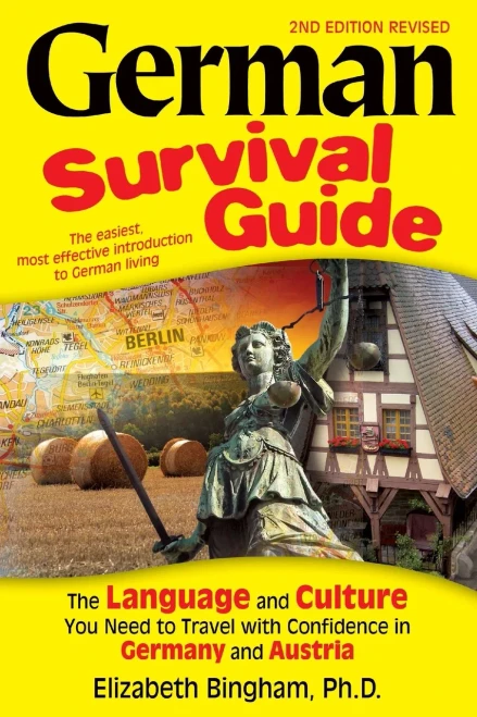 German Survival Guide: The Language and Culture You Need to Travel with Confidence in Germany and Austria