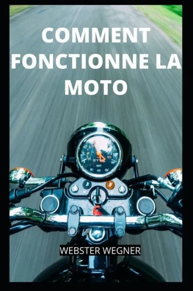 Comment Fonctionne La Moto
