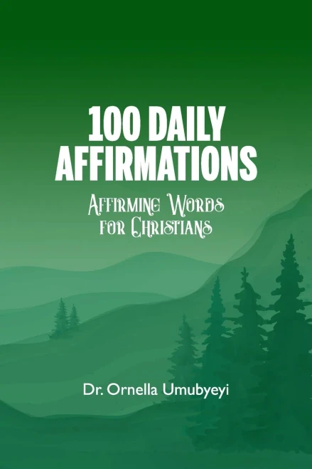 100 DAILY AFFIRMATION: Affirming Words For Christians