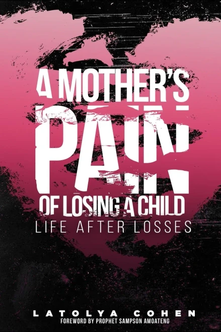 A Mother's Pain of Losing A Child: Life After Losses