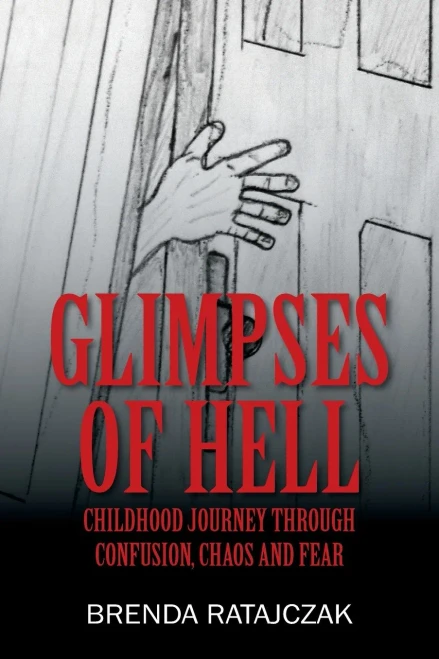 Glimpses of Hell: Childhood Journey Through Confusion, Chaos and Fear - Paperback