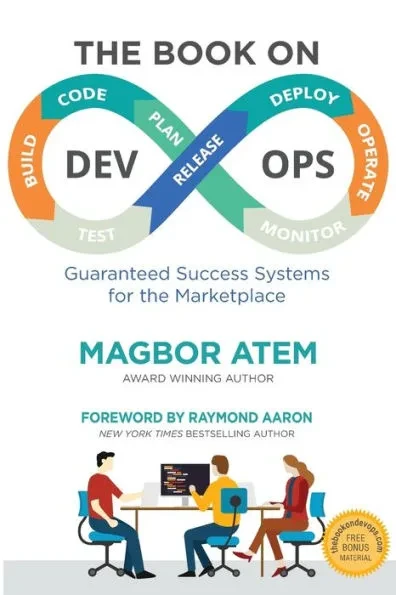 The Book on DevOps: Guaranteed Success Systems for the Marketplace