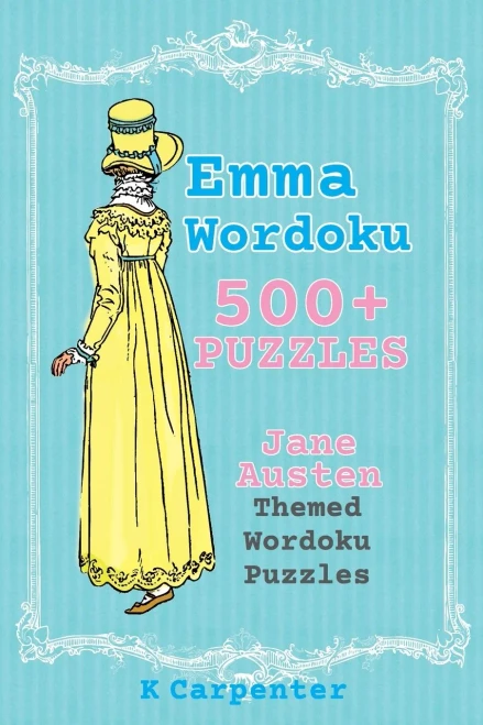 Emma Wordoku: Jane Austen Themed Wordoku Puzzles (Jane Austen Puzzle Books)