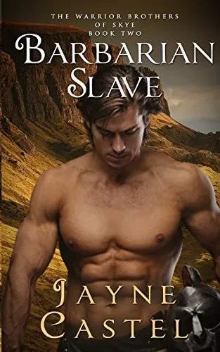 Barbarian Slave: A Dark Ages Scottish Romance (Warrior Brothers of Skye)