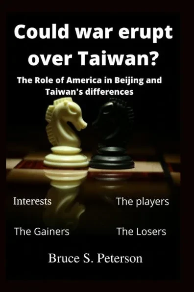 Could war erupt over Taiwan: The role of America in Beijing and Taiwan's differences