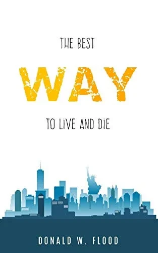 The Best Way to Live and Die