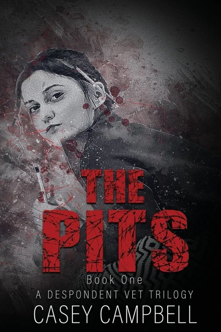 The Pits: When This Veterinarian Says She'll Do Anything For Animals, She Means Anything. (A Despondent Vet Trilogy)