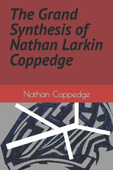 The Grand Synthesis of Nathan Larkin Coppedge