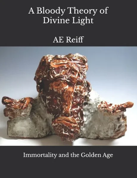 A Bloody Theory of Divine Light: Immortality and the Golden Age