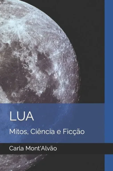 Lua: Mitos, Ciência e Ficção