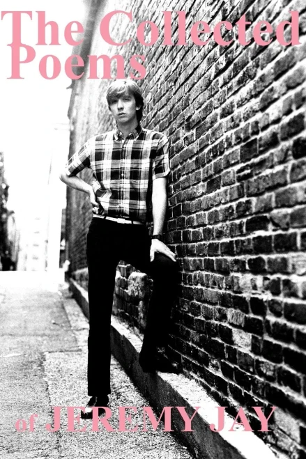 The Collected Poems of Jeremy Jay