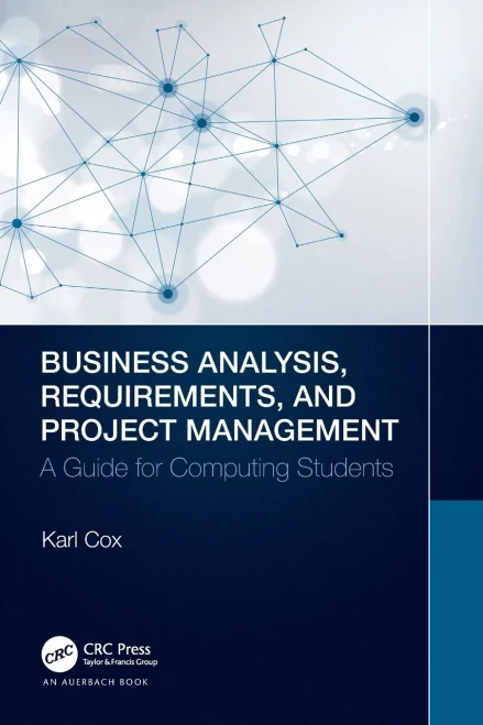 Business Analysis, Requirements, and Project Management