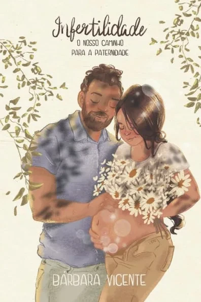 Infertilidade: O nosso caminho para a paternidade