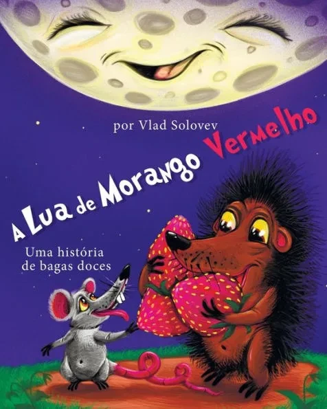 A Lua de Morango Vermelho: Uma história de bagas doces