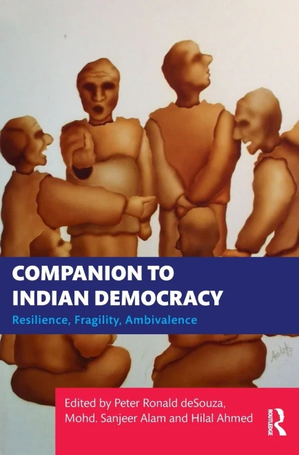 Companion to Indian Democracy: Resilience, Fragility, Ambivalence