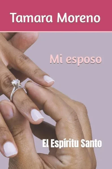 Mi esposo: El Espíritu Santo