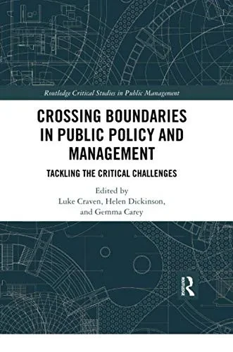 Crossing Boundaries in Public Policy and Management (Routledge Critical Studies in Public Management)