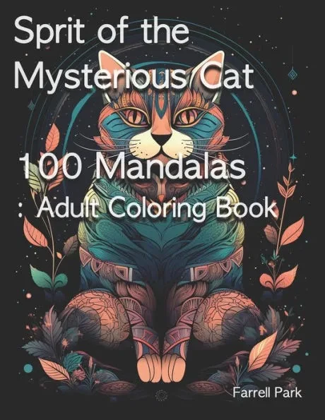 Sprit of the Mysterious Cat 100 Mandalas: Adult Coloring Book