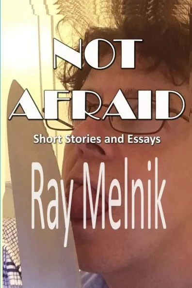 Not Afraid: Short Stories and Essays
