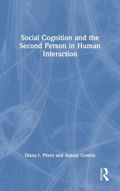 Social Cognition and the Second Person in Human Interaction - Hardcover