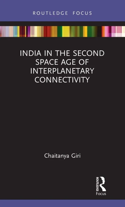 India in the Second Space Age of Interplanetary Connectivity (The Gateway House Guide to India in the 2020s)
