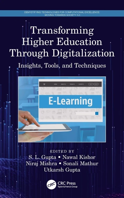 Transforming Higher Education Through Digitalization: Insights, Tools, and Techniques (Demystifying Technologies for Computational Excellence)