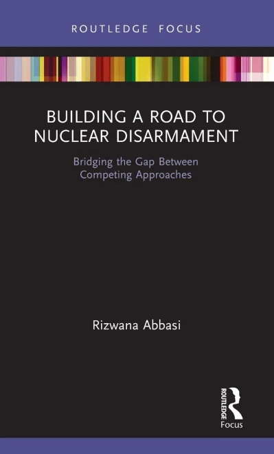 Building a Road to Nuclear Disarmament (Innovations in International Affairs)