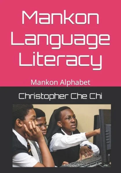 Ŋgyɛ̀ʔɛ Nɨɣam nɨ Maŋkuŋǝ́: Mankon Language Literacy.: (Ɨ̀kuɣɨ nɨ&
